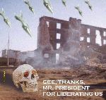 chuckman_-_bush_-_thanks_for_liberating_us.jpg